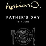 Luciano’s – Fathers Day – Dad’s your first drink is on us