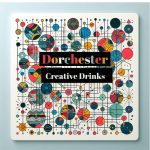 Dorchester Creative Drinks