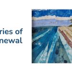 Exhibition: Stories of Renewal